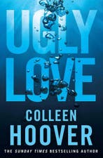 Ugly love 9781471136726 Colleen Hoover, Verzenden, Zo goed als nieuw, Colleen Hoover