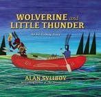 Wolverine and Little Thunder 9781771087278 Alan Syliboy, Verzenden, Zo goed als nieuw, Alan Syliboy