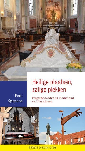 Heilige plaatsen, zalige plekken 9789089723833 Paul Spapens, Verzenden, Paul Spapens