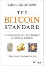 The Bitcoin Standard 9781119473862 Saifedean Ammous, Boeken, Verzenden, Zo goed als nieuw, Saifedean Ammous