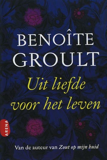 Uit liefde voor het leven 9789069748238 Benoîte Groult, Boeken, Verzenden, Gelezen, Benoîte Groult