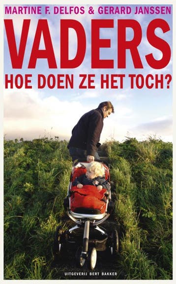 Vaders, hoe doen ze het toch? 9789035136489, Verzenden, Zo goed als nieuw, Martine F. Delfos