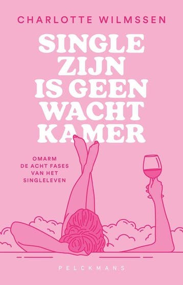 Single zijn is geen wachtkamer 9789463836920, Boeken, Verzenden, Zo goed als nieuw, Charlotte Wilmssen