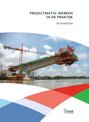 Projectmatig werken in de praktijk 9789491743726 Ed Schouten, Verzenden, Ed Schouten