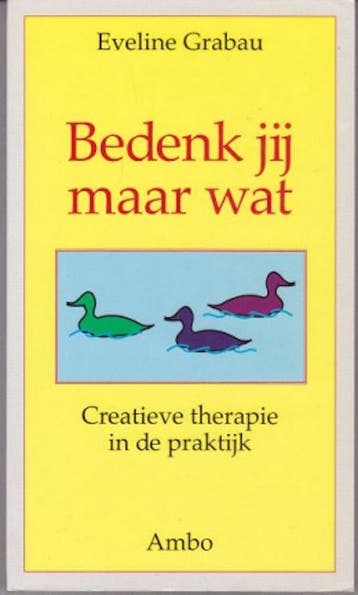 BEDENK JIJ MAAR WAT 9789026313073 E. Grabau, Verzenden, Zo goed als nieuw, E. Grabau