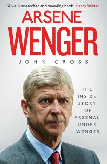 Arsene Wenger 9781471137921 John Cross, Verzenden, Zo goed als nieuw, John Cross