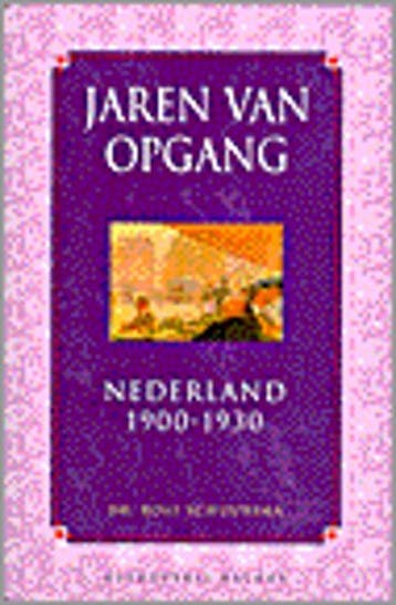 JAREN VAN OPGANG.NEDERLAND1900-1930 9789050185219, Boeken, Verzenden, Zo goed als nieuw, R. Schuursma