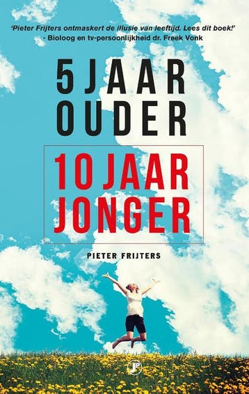 5 jaar ouder, 10 jaar jonger 9789089758415 Pieter Frijters, Verzenden, Gelezen, Pieter Frijters