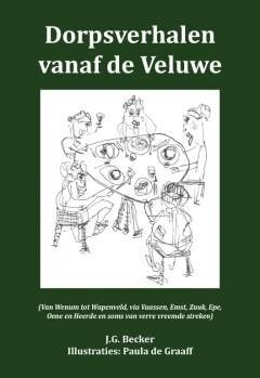 Dorpsverhalen vanaf de Veluwe 9789491826740 J.G. Becker, Verzenden, J.G. Becker