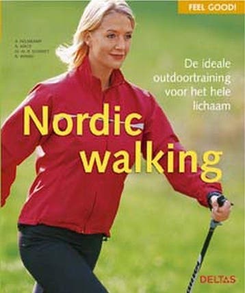 Nordic walking / Feel good! 9789044711738 A. Helmkamp, Verzenden, A. Helmkamp