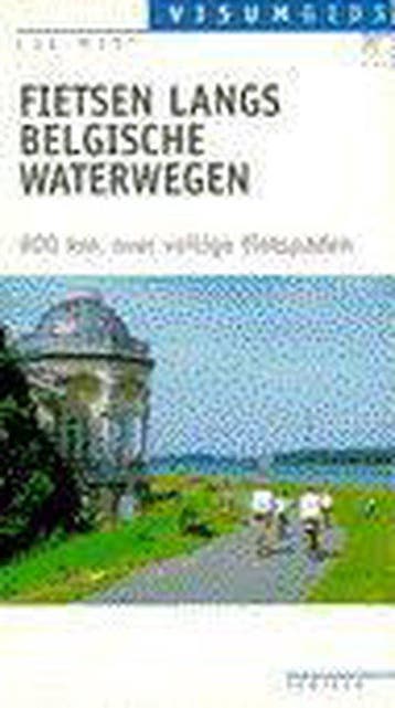 VISUMGIDS FIETSEN BELGISCHE WATERWEGEN - West, Boeken, Reisgidsen, Verzenden, Nieuw