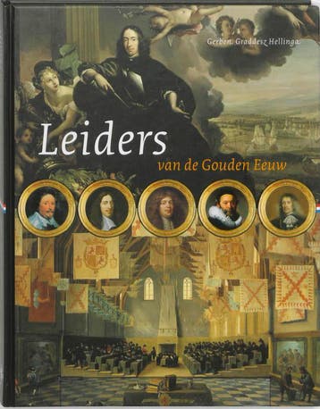 Leiders van de Gouden Eeuw / Kopstukken van de Gouden Eeuw, Boeken, Geschiedenis | Nationaal, Verzenden, Zo goed als nieuw, G.G. Hellinga