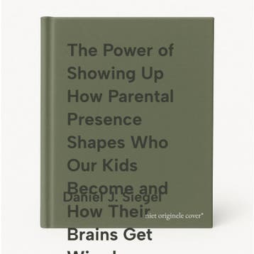 The Power of Showing Up How Parental Presence Shapes Who Our, Verzenden, Gelezen, Daniel J. Siegel