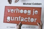 Verhoog je gunfactor / Dwarsligger / 211 9789049802196, Verzenden, Gelezen, Michiel Cobben