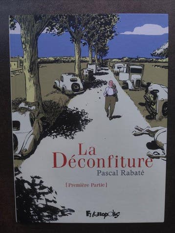 Rabaté - La Déconfiture T1 + T2 + 2x dédicace - 2x C - 2, Nieuw