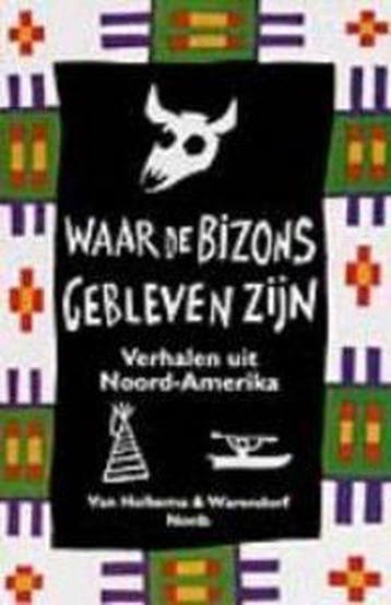 Waar de bizons gebleven zijn 9789026989742 Auteur, Verzenden, Gelezen, Auteur