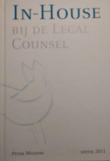 In-House bij de legal counsel / In-House bij de Legal, Verzenden, Zo goed als nieuw, Peter Milders