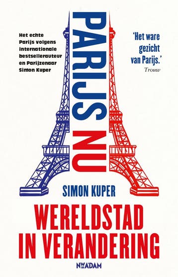 Parijs nu 9789046832479 Simon Kuper, Verzenden, Simon Kuper