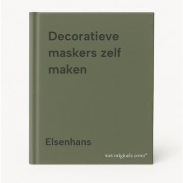 Decoratieve maskers zelf maken 9789021304328 Elsenhans, Verzenden, Zo goed als nieuw, Elsenhans