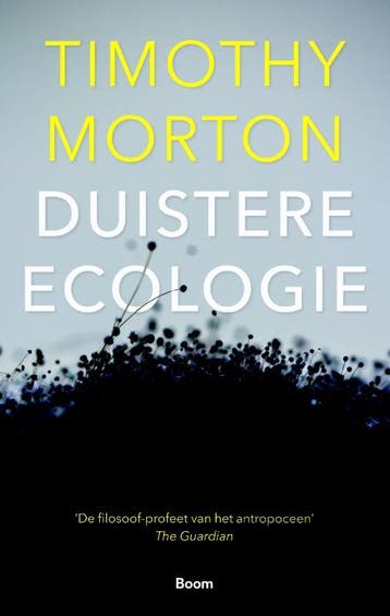 Duistere Ecologie | Timothy Morton | Nieuw, Verzenden, Nieuw, Timothy Morton