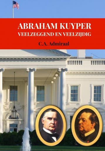 Abraham Kuyper | C.A. Admiraal | Nieuw, Verzenden, C.A. Admiraal