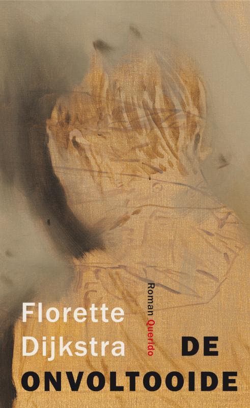 De onvoltooide 9789021438801 Florette Dijkstra, Boeken, Romans, Zo goed als nieuw, Verzenden
