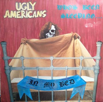 Ugly Americans – Whos Been Sleeping... In My Bed (LP, 1985), Verzenden