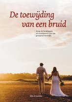 De toewijding van een bruid 9789493274112 Els Joustra, Verzenden, Gelezen, Els Joustra