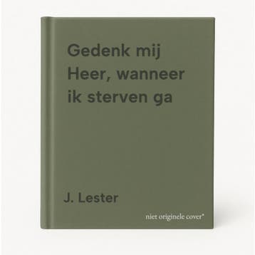 Gedenk mij Heer, wanneer ik sterven ga 9789051320442, Verzenden, J. Lester