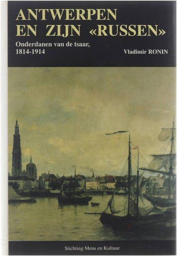 Antwerpen en zijn Russen 9789072931405 Ronin, Verzenden, Ronin