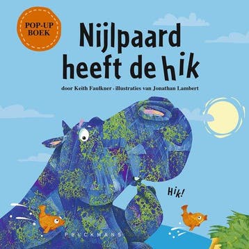 Nijlpaard heeft de hik 9789463838375 Keith Faulkner, Boeken, Verzenden, Zo goed als nieuw, Keith Faulkner