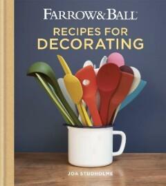 Farrow & Ball Recipes for Decorating 9781784724368, Verzenden, Zo goed als nieuw, Joa Studholme