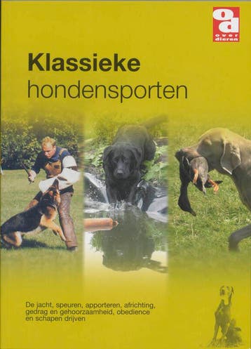 De klassieke hondensporten / Over Dieren 9789058210661, Verzenden, Gelezen