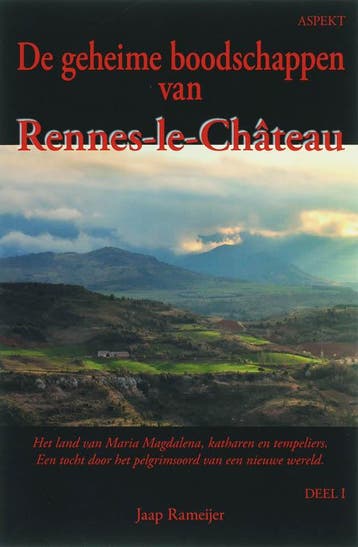 De geheime boodschappen van Rennes-le-Chateau 1 / 1, Boeken, Verzenden, Gelezen, J. Rameijer