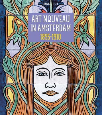 Art nouveau in Amsterdam 1895-1910 9789079156481 Max Put, Verzenden, Max Put