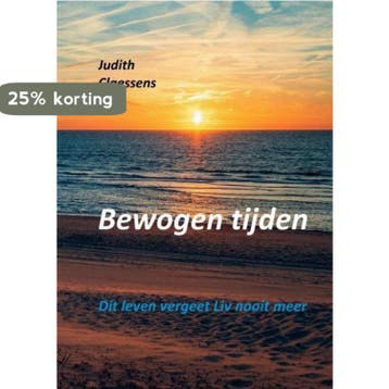 Bewogen tijden 9789403716299 Judith Claessens, Verzenden, Judith Claessens