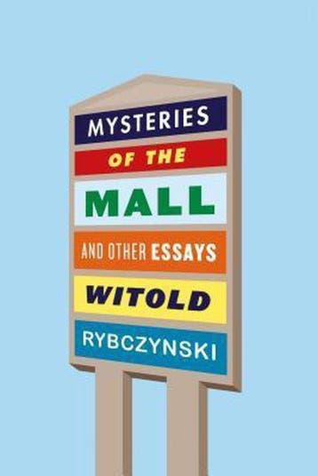 Mysteries of the Mall 9780374269937 Witold Rybczynski, Verzenden, Zo goed als nieuw, Witold Rybczynski