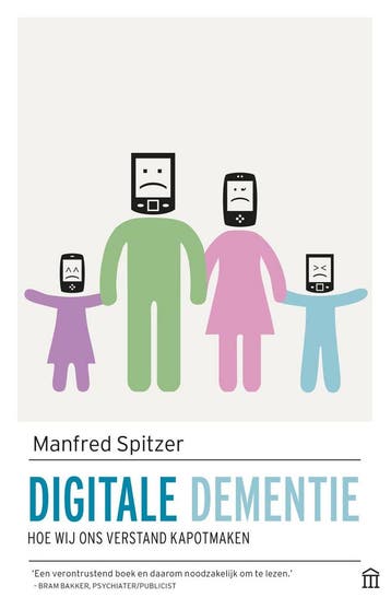 Digitale dementie 9789046706268 Manfred Spitzer, Verzenden, Manfred Spitzer