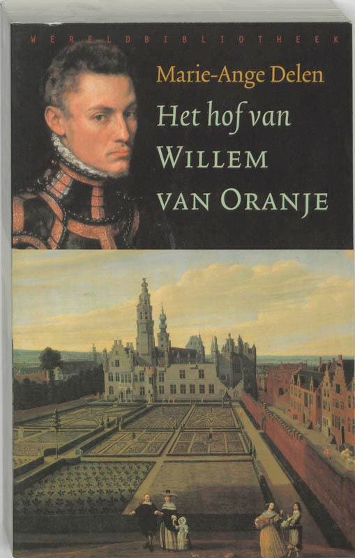 Het hof van Willem van Oranje / Historische reeks, Livres, Histoire mondiale, Envoi