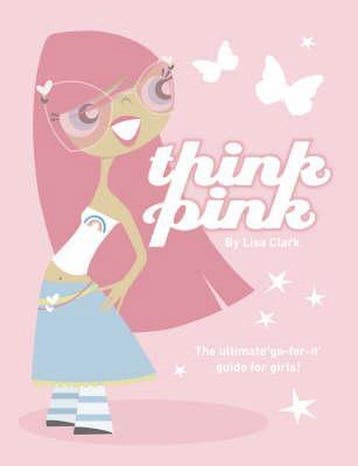 Think Pink (Lola Love) 9780007234011 Lisa Clark, Verzenden, Gelezen, Lisa Clark