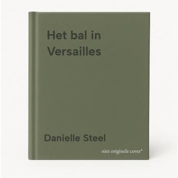 Het bal in Versailles 9789021054681 Danielle Steel, Verzenden, Danielle Steel