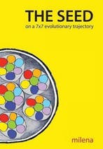 The Seed on a 7x7 Evolutionary Trajectory 9781909323773, Verzenden, Gelezen, Milena