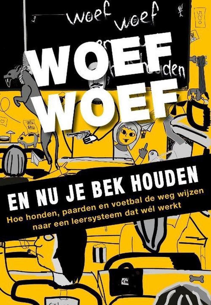 Woef woef, en nou je bek houden 9789491757624 Ad de Jong, Livres, Livres d'étude & Cours, Envoi