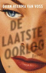 De laatste oorlog 9789023495246 Daan Heerma van Voss, Verzenden, Gelezen, Daan Heerma van Voss