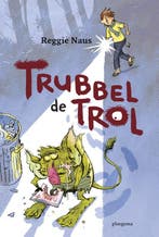 Trubbel de trol / Trubbel de trol 9789021672632 Reggie Naus, Verzenden, Gelezen, Reggie Naus