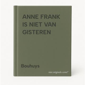 ANNE FRANK IS NIET VAN GISTEREN 9789035107045 Bouhuys, Boeken, Verzenden, Gelezen, Bouhuys