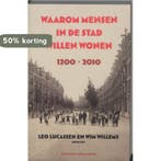 Waarom Mensen In De Stad Willen Wonen 9789035135123, Verzenden, Zo goed als nieuw, Leo Lucassen
