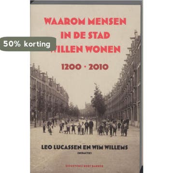 Waarom mensen in de stad willen wonen 9789035135123, Verzenden, Zo goed als nieuw, Leo Lucassen