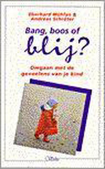 Bang, boos of blij ? 9789029715010 Eberhard Mühlan, Verzenden, Zo goed als nieuw, Eberhard Mühlan