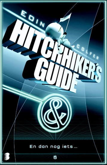 En dan nog iets / Hitchhikers guide / 6 9789022556597, Boeken, Verzenden, Zo goed als nieuw, Eoin Colfer